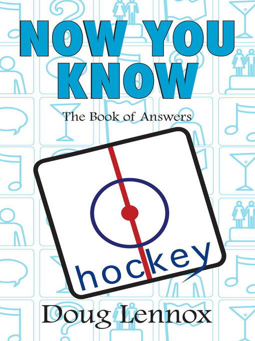 Title details for Now You Know Hockey by Doug Lennox - Available